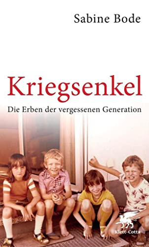 Kriegsenkel: Die Erben der vergessenen Generation von Klett-Cotta Verlag